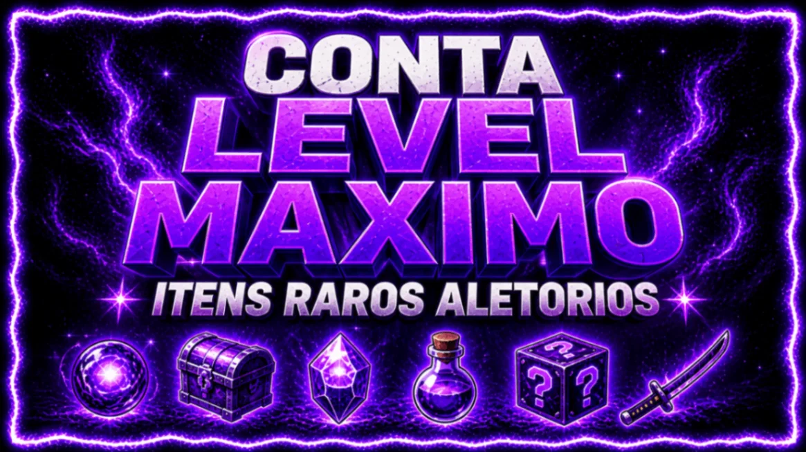 🕸️ CONTA LEVEL MAXIMO + ITENS ALEATORIOS